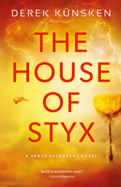 The House of Styx : The first in an exciting new prequel duology in the world of the Quantum Evolution by Kunsken, Derek