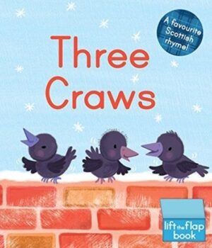 Three Craws : A Lift-the-Flap Scottish Rhyme by Mitchell, Melanie