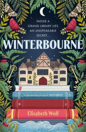 Winterbourne : A spellbinding reinvention of the Gothic genre by Wolf, Elisabeth