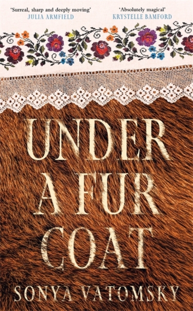 Under a Fur Coat : A haunting winter novel with obsession at its heart and folklore around its edges by Vatomsky, Sonya