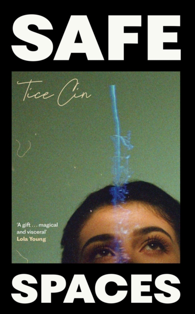 Safe Spaces by Cin, Tice