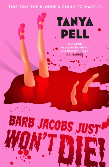 Barb Jacobs Just Won’t Die! : Scream meets 00s slasher in this ICONIC blood-soaked horror from your new favourite author, perfect for Halloween! by Pell, Tanya