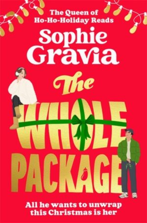 The Whole Package : Christmas is coming - pre-order this hilarious festive read now by Gravia, Sophie