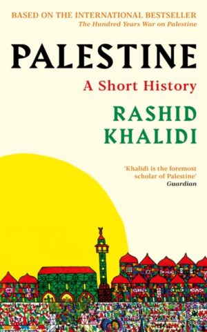 Palestine : A Short History by Khalidi, Rashid I.