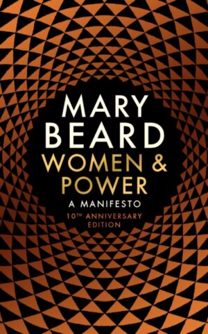 Women & Power : A Manifesto by Beard, Professor Mary