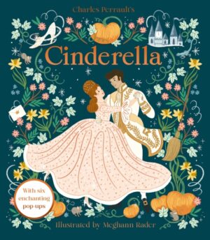 Cinderella : An Enchanting Pop-up Classic by Rader, Meghann