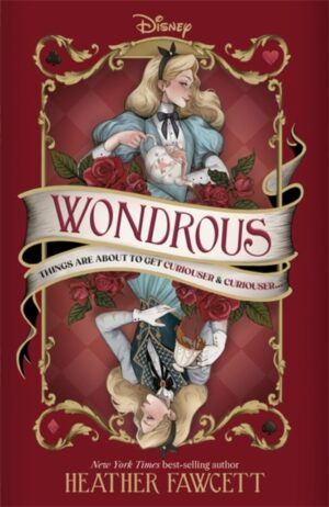 Disney Wondrous : An Alice in Wonderland sequel by Fawcett, Heather