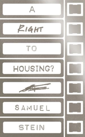 A Right to Housing? by Stein, Samuel