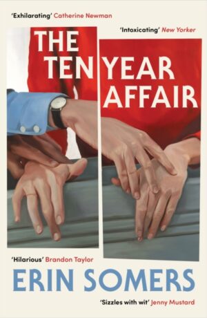 The Ten Year Affair by Somers, Erin