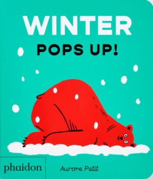 Winter Pops Up! by Petit, Aurore