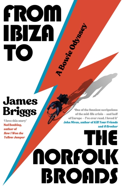 From Ibiza to the Norfolk Broads : A Bowie Odyssey by Briggs, James