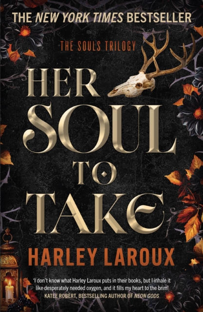 Her Soul To Take : The New York Times Bestselling Demon Romance by Laroux, Harley