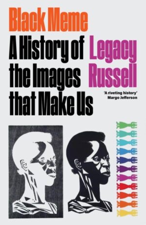 Black Meme : A History of the Images that Make Us by Russell, Legacy