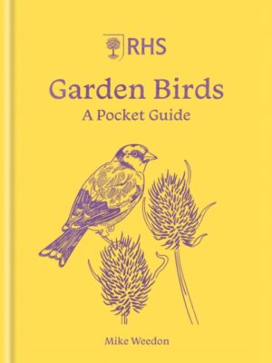RHS Garden Birds : A pocket guide by Weedon, Mike