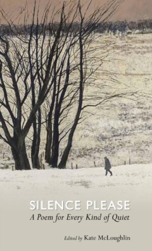 Silence Please : A poem for every kind of quiet by McLoughlin, Kate