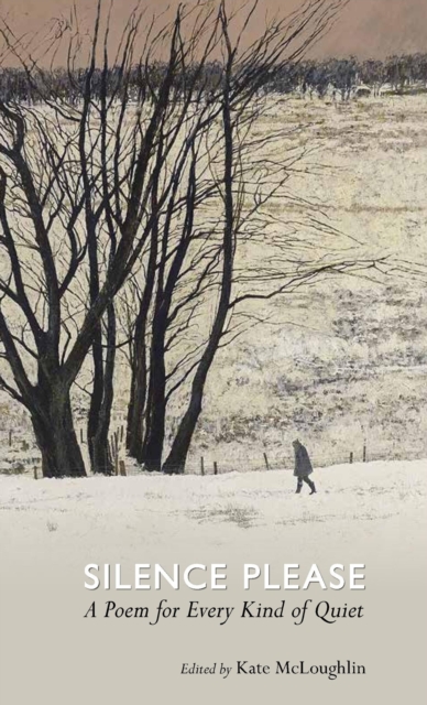 Silence Please : A poem for every kind of quiet by McLoughlin, Kate