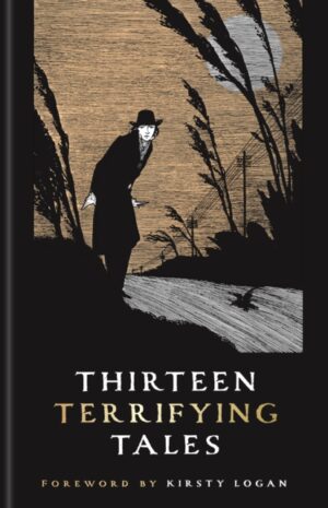 Thirteen Terrifying Tales by Logan, Kirsty