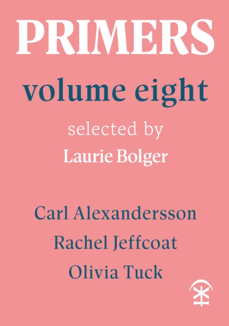Primers Volume Eight by Bolger, Laurie