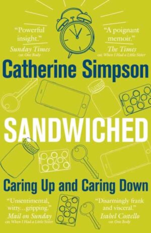 Sandwiched : Caring Up and Caring Down by Simpson, Catherine