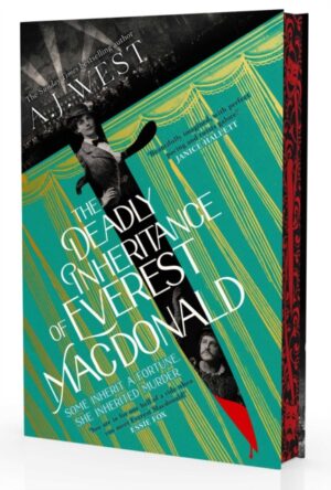 The Deadly Inheritance of Everest Macdonald : This year's most thrilling historical mystery … by the Sunday Times bestselling author of The Betrayal of Thomas True by West, A. J.