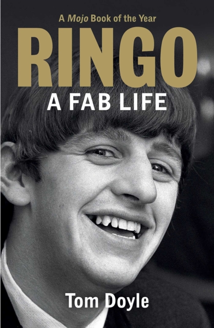 Ringo : A Fab Life by Doyle, Tom