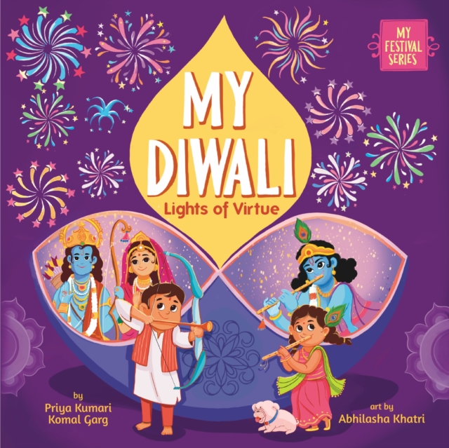 My Diwali : Lights of Virtue by Kumari, Priya