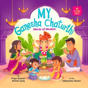 My Ganesha Chaturthi : Words of Wisdom by Kumari, Priya