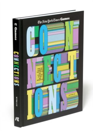 Connections : Find the Common Threads in 100+ Puzzles of Wit and Wordplay by The New York Times Games